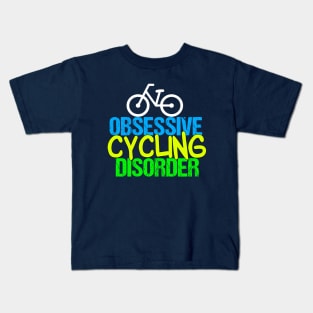 Funny Cyclist | Obsessive Cycling Disorder Kids T-Shirt